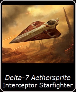 Delta-7 Aethersprite Interceptor Starfighter