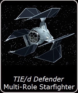 TIE/d Defender Multi-Role Starfighter