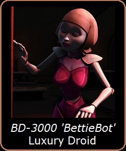 BD-3000 BettieBot Luxury Droid