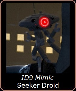 ID9 Mimic Seeker Droid