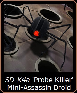 SD-K4a Probe Killer Mini-Assassin Droid