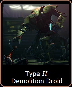 Type 2 Demolition Droid