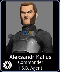 Commander Alexsandr Kallus, ISB Agent