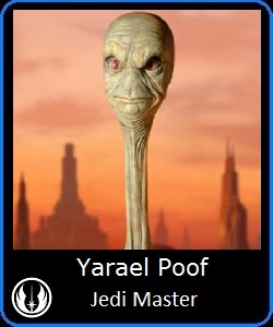 Jedi Master Yarael Poof
