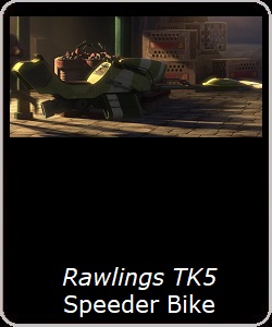 Rawlings TK5 Speeder Bike