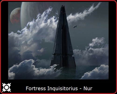 Fortress Inquisitorius, Nur